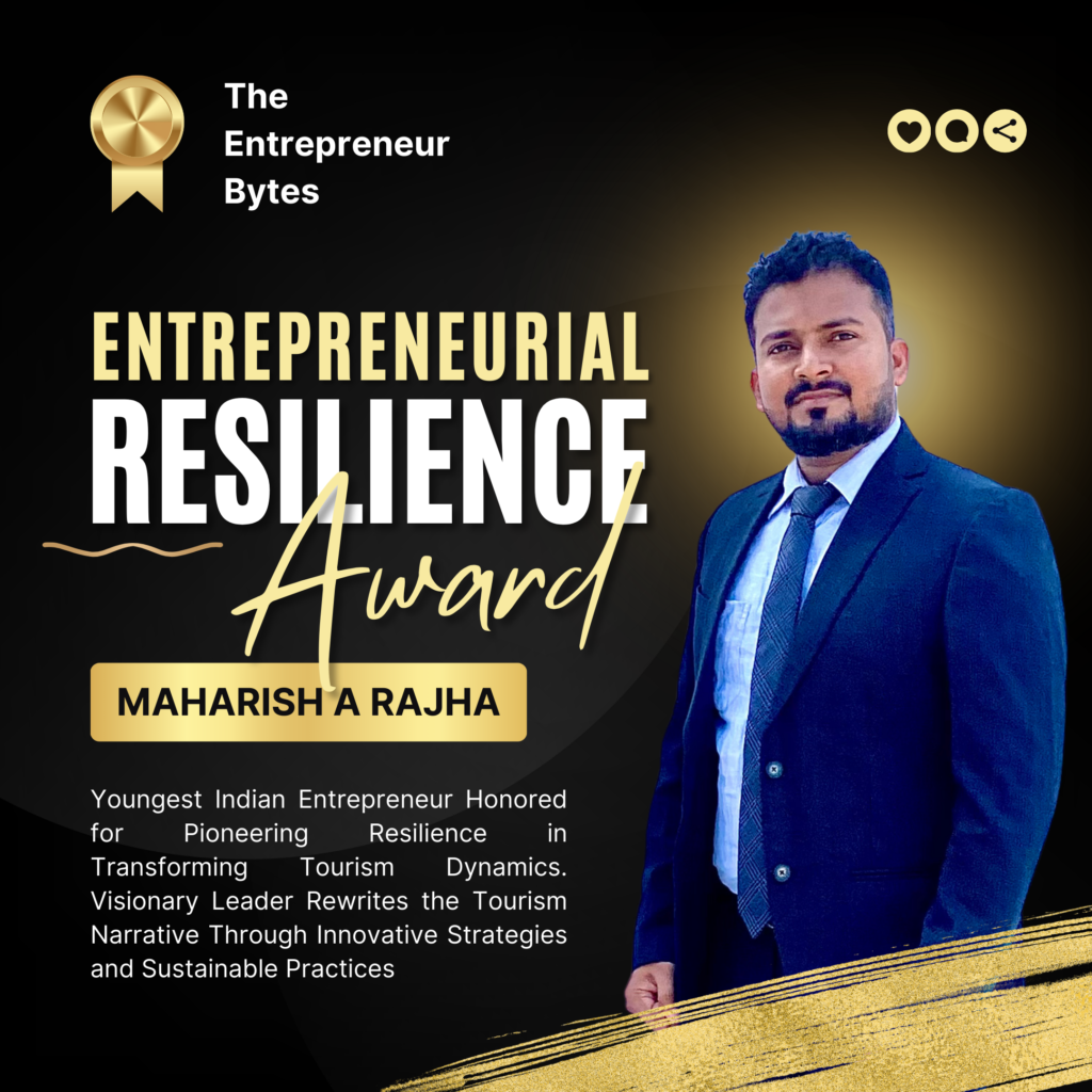 Maharish A Rajha: Youngest Indian Entrepreneur Honored for Pioneering Resilience in Transforming Tourism Dynamics