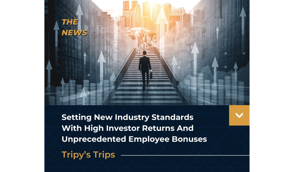 Tripy's Trips Sets New Industry Standards with High Investor Returns and Unprecedented Employee Bonuses