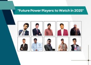 "Future Power Players: to Watch in 2025"