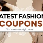 Latest Fashion Coupons You Can Use Right Now
