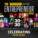 The Entrepreneur Bytes Magazine — 30 Under 30: The Changemakers of 2026