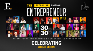 The Entrepreneur Bytes Magazine — 30 Under 30: The Changemakers of 2026